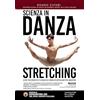ATS Giacomo Catalani Editore Scienza in danza. Stretching. Oltre 100 Esercizi di flessibilità e mobilità articolare per danzatori. Con Video