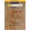 SAGGI E DOCUMENTI Indagine su Leonardo. Pavia, Vigevano, il Ticino e l'università. Ediz. illustrata