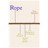 Icon Books Rope : How a Bundle of Twisted Fibres Became the Backbone of Civilisation