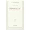 Le Lettere Oriana Fallaci «bastian contrario»