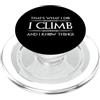 Funny Rock Climbing Gear I Climb and I Know Things Funny Rock Climbing Boulder PopSockets PopGrip per MagSafe