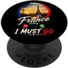 France Calling I Must Go Tees Francia Chiama I Must Go PopSockets PopGrip Adesivo