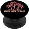 The Aqua Cottage Trovami sotto le palme PopSockets PopGrip Adesivo