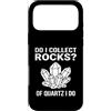 Rock Collector Funny Geologist Custodia per iPhone 17 Pro Max Funny Of Quartz I Do Rock Collector Geology Pun