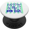 Joyful Expressions Happy Is The New Rich Positive Life Citazione PopSockets PopGrip Adesivo
