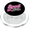 Spend Dat, Spend Dat, Where all My Scamm Spendi Dat, Spendi Dat, Dove tutto il mio Scammin, Tag pop, $$$ PopSockets PopGrip per MagSafe