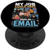 Zoomwave Studios Il Mio Lavoro Avrebbe Potuto Essere Una Email PopSockets PopGrip Adesivo