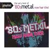 Generic Playlist: The Very Best of '80s Metal: Now Hair This! CD