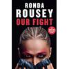 Century Our Fight: The inspirational memoir from the UFC and WWE icon