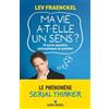 ALBIN MICHEL Ma vie a-t-elle un sens ?: Et autres questions philosophiques du quotidien