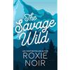 Clever Capybara The Savage Wild: An Enemies-to-Lovers Romance
