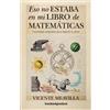 Books4pocket Eso no estaba en mi libro de matemáticas / That was not in my math book: Conoce la divertida esencia de las matemáticas / Learn the Fun Essence of Mathematics
