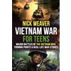 Chapter & Verse Independent Publishing Vietnam War for Teens: Major Battles of the Vietnam War, Turning Points, and Real-Life War Stories