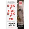 William Collins Looking at Women, Looking at War: A War and Justice Diary from Ukraine, with a foreword from Margaret Atwood