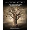 CREATESPACE Magickal Attack: Silence, Bind and Crush Your Enemies With The Art of Occult Warfare