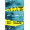 Lübbe So blutig die Nacht: Thriller: 1