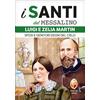 Luigi e Zelia Martin. Sposi e genitori degni del cielo