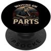 Waiting On Parts Funny Car Mechanic Humo Waiting On Parts - Scheletro divertente vita di meccanico PopSockets PopGrip Adesivo