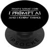 Funny AI Prompt Engineering Gear Chiedo AI e so cose Divertente Prompt Engineer Tech PopSockets PopGrip Adesivo