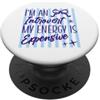 Reserved & Relatable Designs Introverso La Mia Energia è Costoso Divertente Citazione PopSockets PopGrip Adesivo