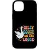Funny Silly Goose Custodia per iPhone 14 Plus Oca stupida sul sciolto