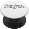 Sassy Sayings Co Un po 'di classe Un po 'Sweary Sassy Lady Humor PopSockets PopGrip Adesivo