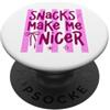 Snack Mood Designs Snacks Make Me Nicer Funny Food Lover Detto PopSockets PopGrip Adesivo