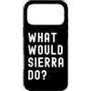 What Would Sierra Do? Birthday Name Funn Custodia per iPhone 17 Pro Max Cosa Avrebbe Fatto Sierra?