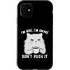 Funny Cat Lady Humor For Cat Lovers Custodia per iPhone 11 Sarcastic Cat I'm Here I'm Awake Funny Cat Slogan Graphic