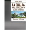 Capone Editore La Puglia nell'800. (La terra di Manfredi)