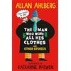 Walker Books Ltd The Man Who Wore All His Clothes and Other Stories: A brilliantly funny early reader from the legendary author of FUNNYBONES and EACH PEACH PEAR PLUM: four books in one!