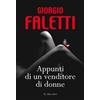 B.C.Dalai Editore APPUNTI DI UN VENDITORE DI DONNE