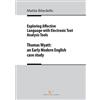 Nuova Cultura Exploring affective language with electronic text analysis tools. Thomas Wyatt. An early modern english case study