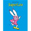 L'Ecole des Loisirs SuperLou