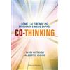 Franco Angeli Co-thinking. Come l'AI ti rende più efficiente e meno capace