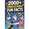 Aries Publishing LLC 2000+ Unbelievable Fun Facts: A Collection of Never-Heard-Before but True Trivia on 250+ Topics Covering Science, History, Space, Sports & Everything in Between to Blow Curious Minds