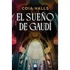 Ediciones B El sueño de Gaudi