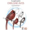 ANAYA MULTIMEDIA La guía para dibujar aves