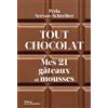 La Martinière Tout chocolat: Mes 21 gâteaux et mousses