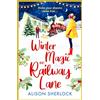 Boldwood Books Ltd Winter Magic on Railway Lane: The uplifting, cosy, festive romance from Alison Sherlock
