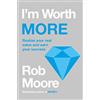 John Murray One I'm Worth More: Realize Your Value. Unleash Your Potential