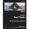 Packt Publishing Learn React Hooks: Unlock scalable state, performance, and clean code with Hooks, Context, Suspense, and Form Actions