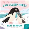Flying Eye Books Can I Sleep Here Baby Penguin
