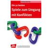 Don Bosco Medien GmbH Die 50 besten Spiele zum Umgang mit Konflikten