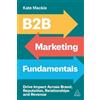 Kate Mackie B2B Marketing Fundamentals (Tascabile)