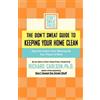 Editors of Don't Sweat The Don't Sweat Guide to Keeping Your Home (Tascabile)