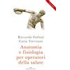 Enea Edizioni Anatomia e fisiologia per operatori della salute