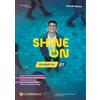 Loescher Shine On. Straight to B1. Scuola secondaria di secondo grado. Per le Scuole superiori