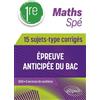 Ellipses Spé Maths - 1re - 15 sujets-type corrigés de l'épreuve anticipée du Bac