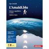Zanichelli L'Amaldi.blu. Volume unico. Misure, equilibrio e moto; calore e luce. Per il primo biennio delle Scuole superiori. Con e-book. Con espansione online